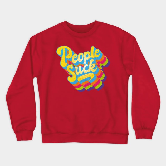 People Suck Crewneck Sweatshirt by BOEC Gear